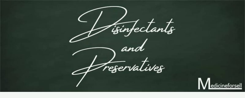المطهرات والمواد الحافظة (Disinfectants and Preservatives)